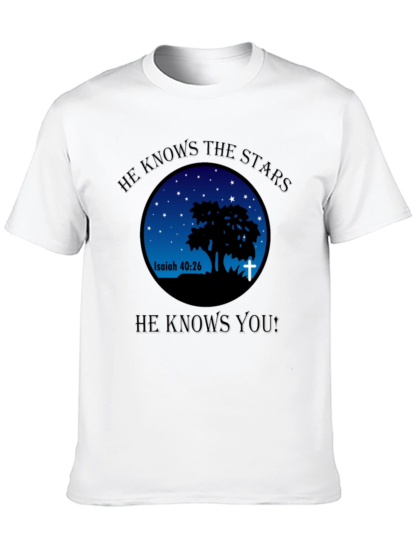 He Knows The Stars Christian T-Shirt