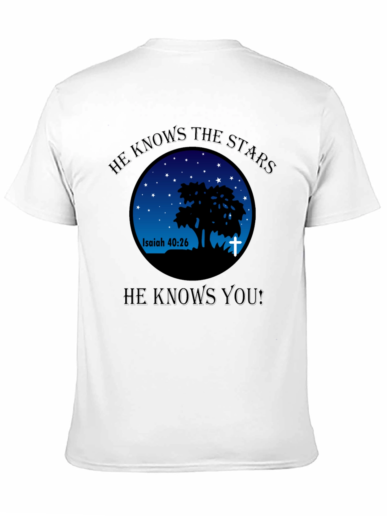 He Knows The Stars Christian T-Shirt