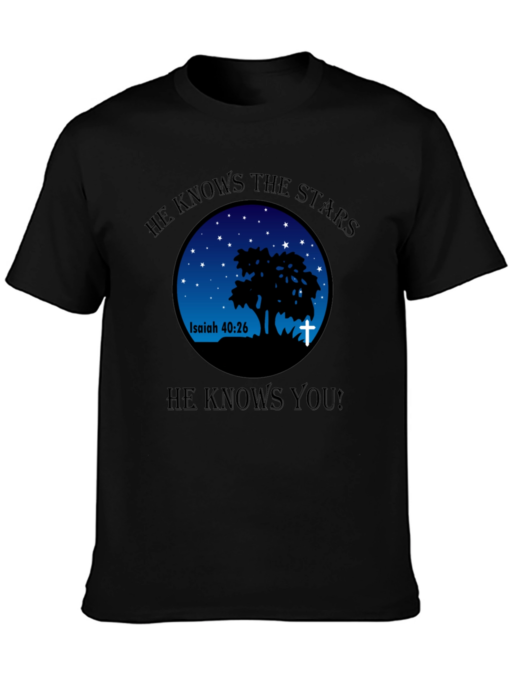 He Knows The Stars Christian T-Shirt