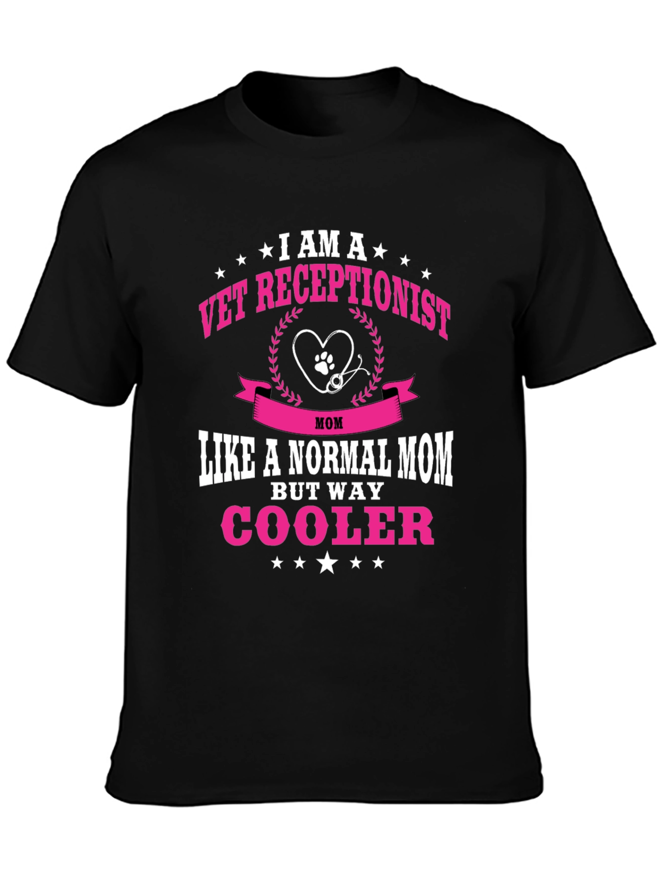 Vet Receptionist Mom T-Shirt - Way Cooler Than Normal!