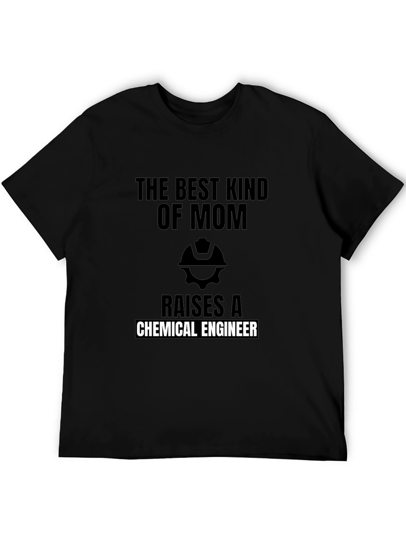 Best Mom Raises a Chemical Engineer T-Shirt