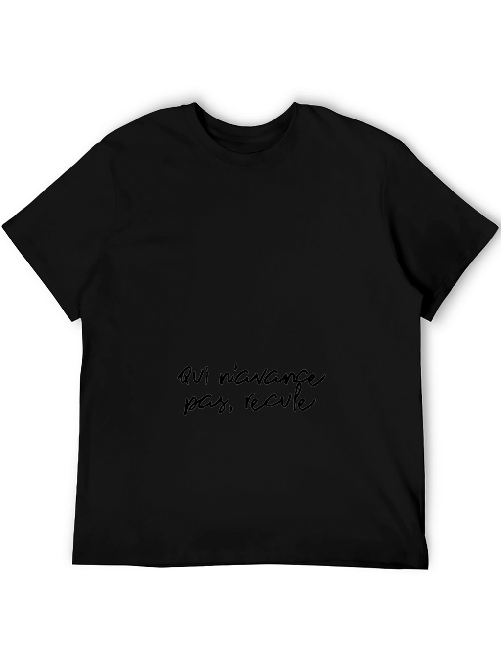 Black T-Shirt - Qui navance pas recule Design