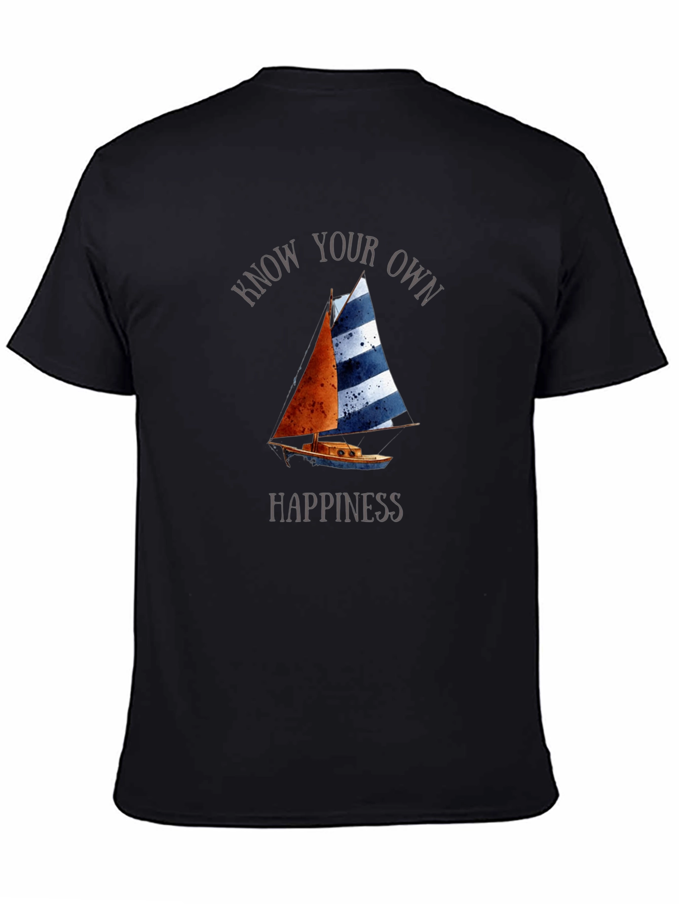 Know Your Own Happiness Sailboat T-Shirt