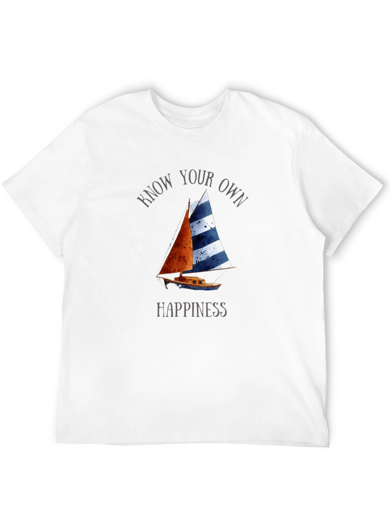 Know Your Own Happiness Sailboat T-Shirt