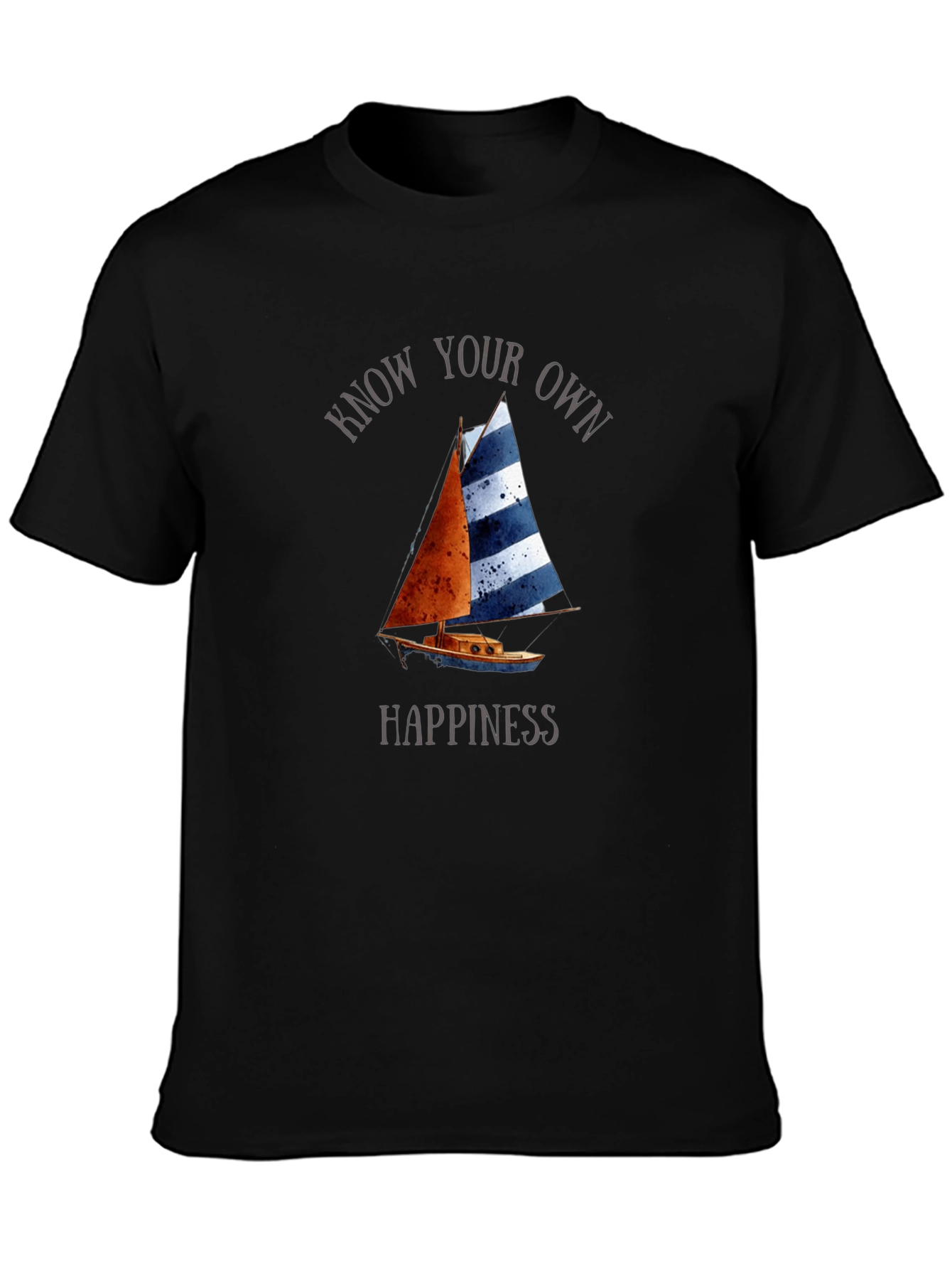 Know Your Own Happiness Sailboat T-Shirt