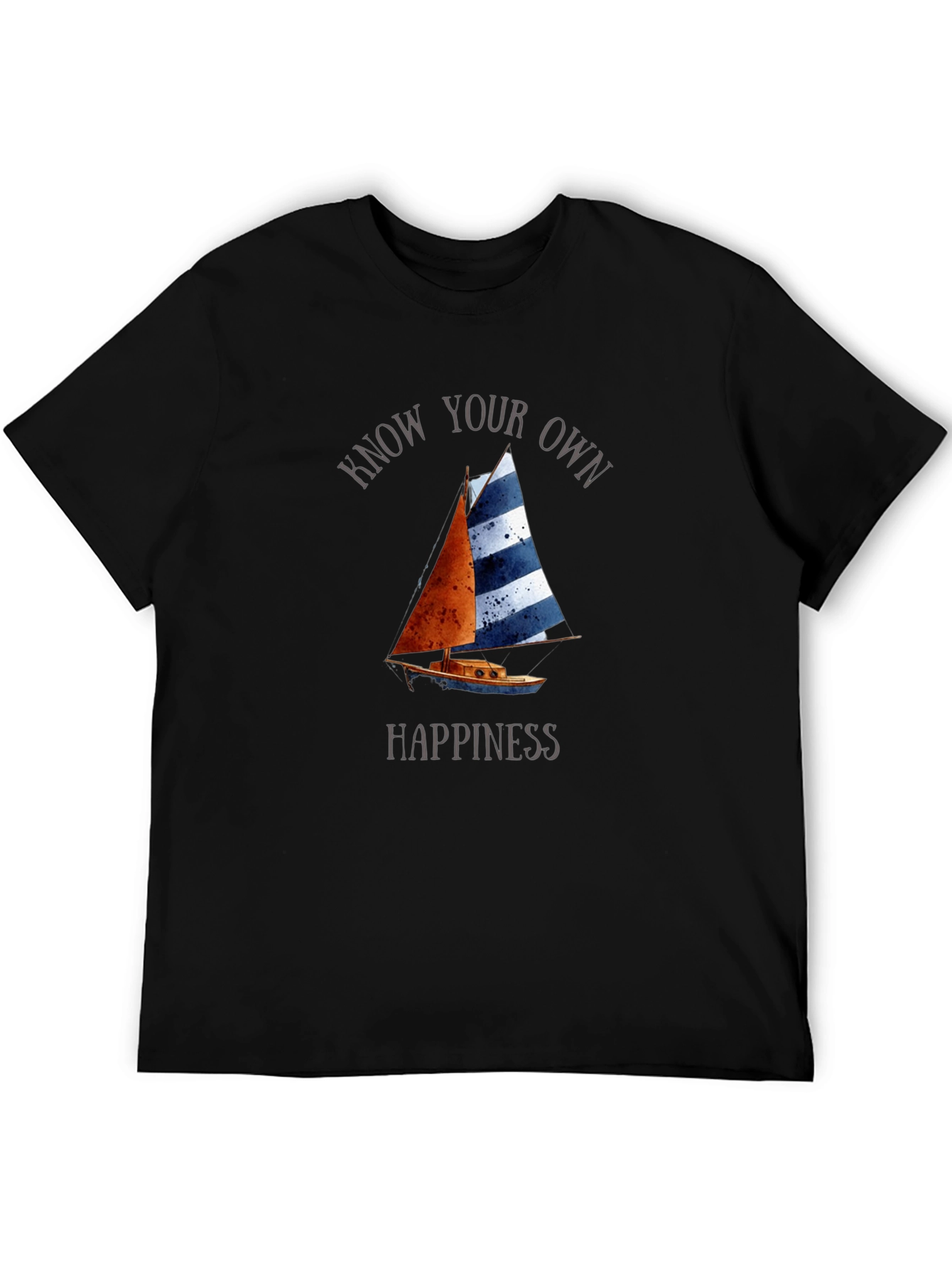 Know Your Own Happiness Sailboat T-Shirt