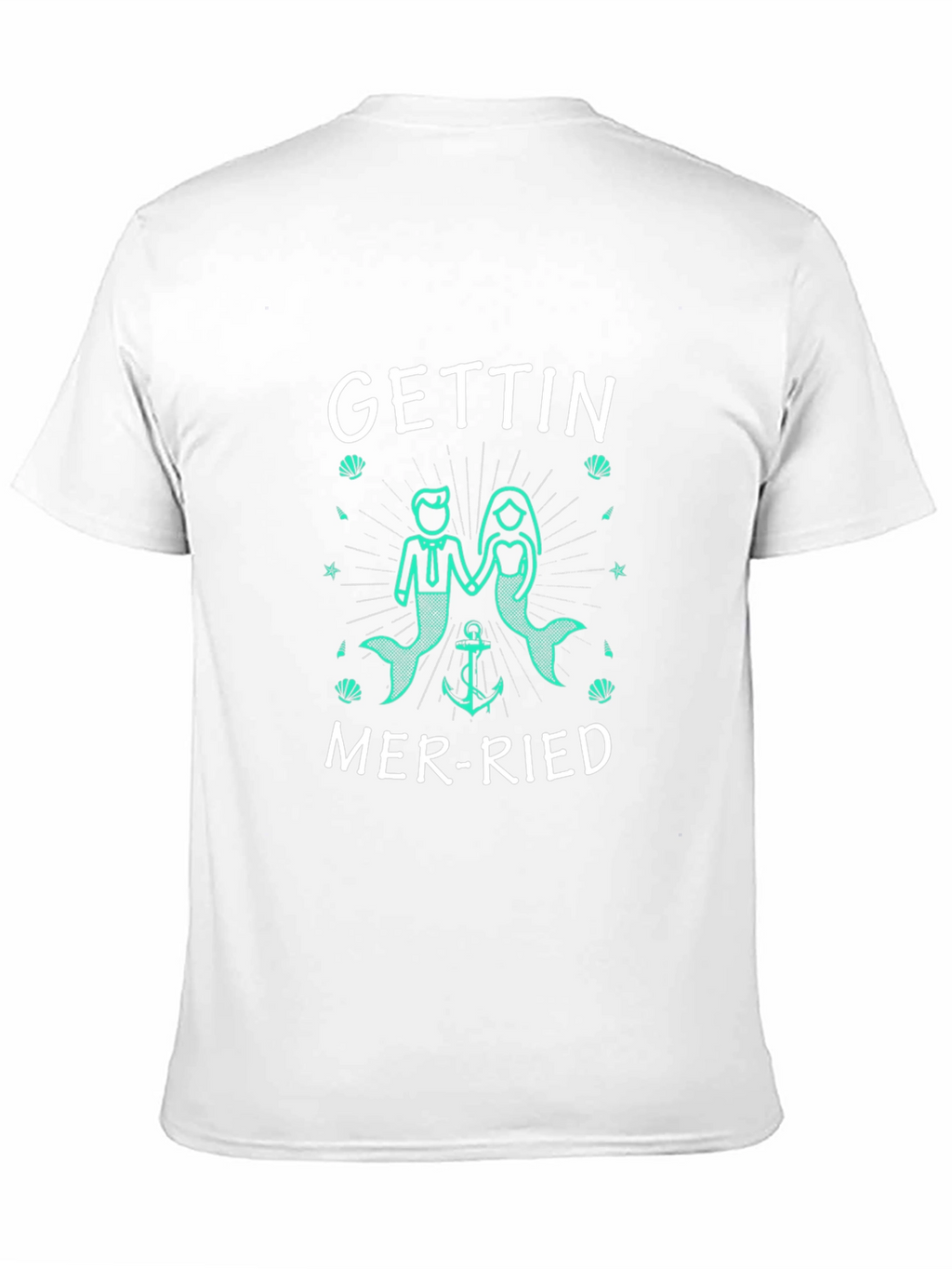 Gettin Mer-ried Unisex T-Shirt