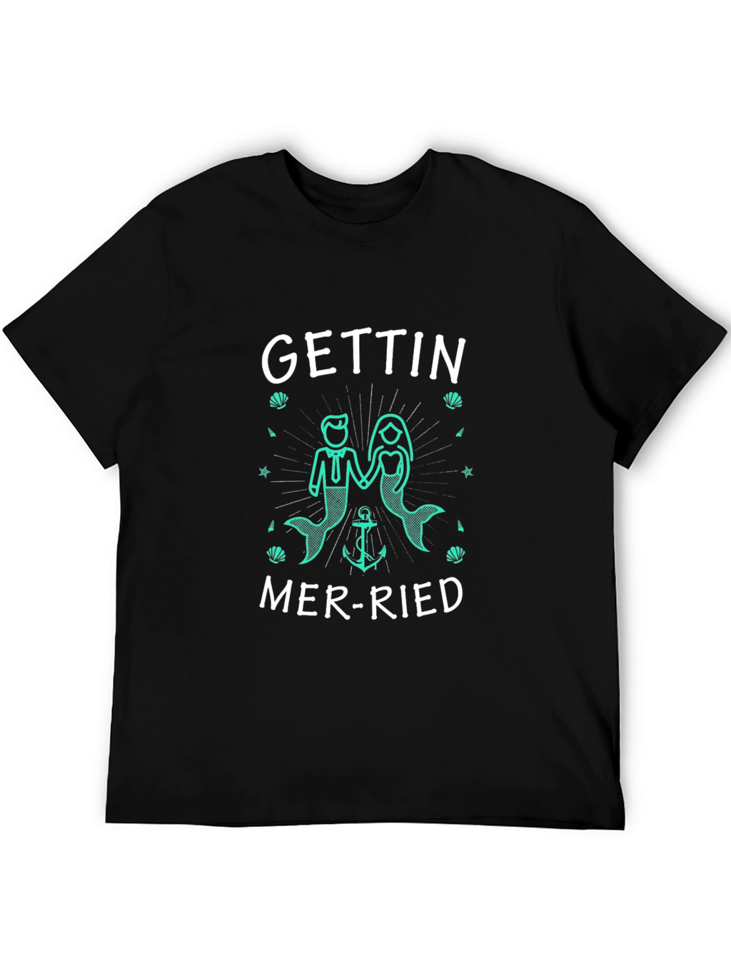 Gettin Mer-ried Unisex T-Shirt
