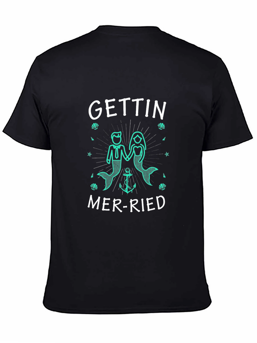 Gettin Mer-ried Unisex T-Shirt