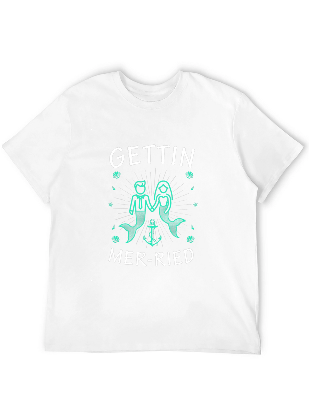 Gettin Mer-ried Unisex T-Shirt