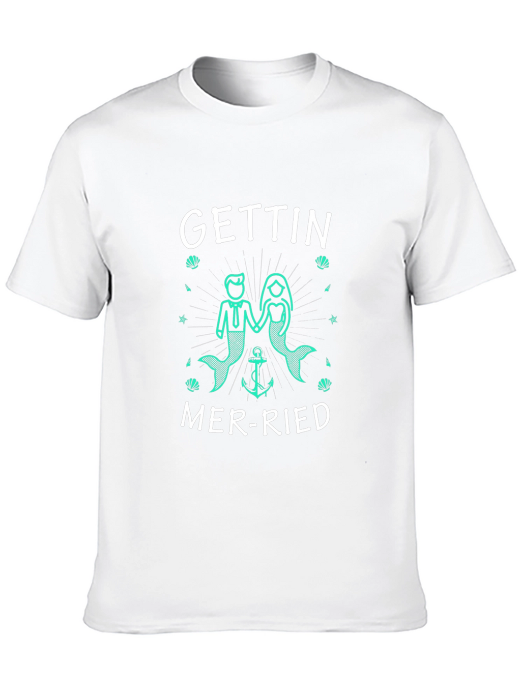 Gettin Mer-ried Unisex T-Shirt