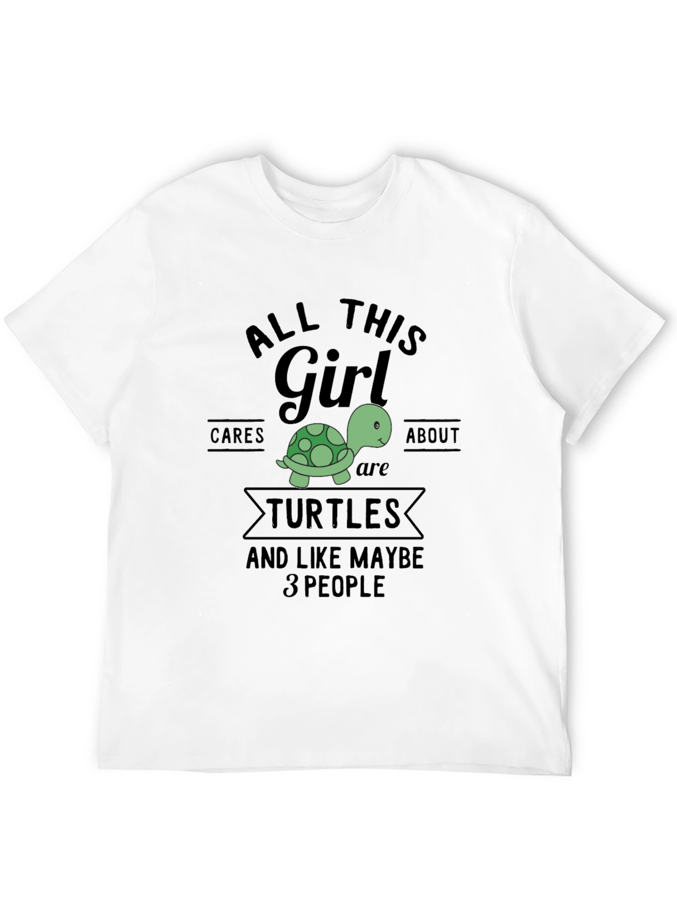 All This Girl Cares About Turtles T-Shirt