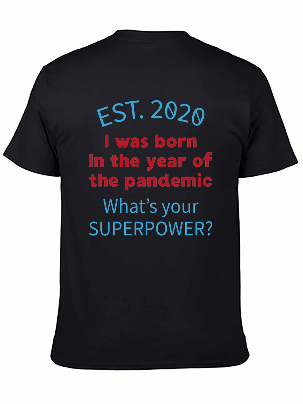 Est 2020 Pandemic Superpower T-Shirt