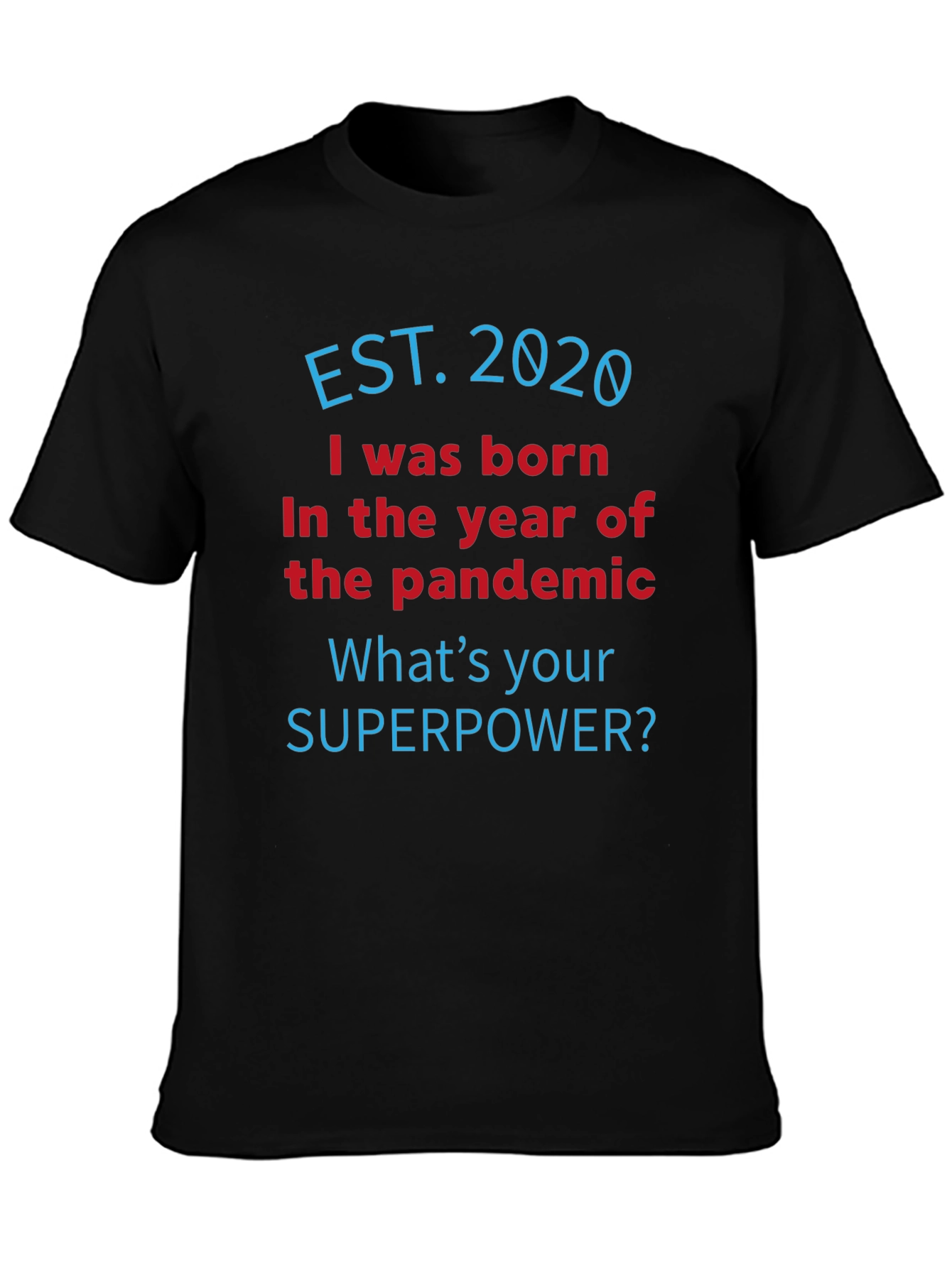 Est 2020 Pandemic Superpower T-Shirt