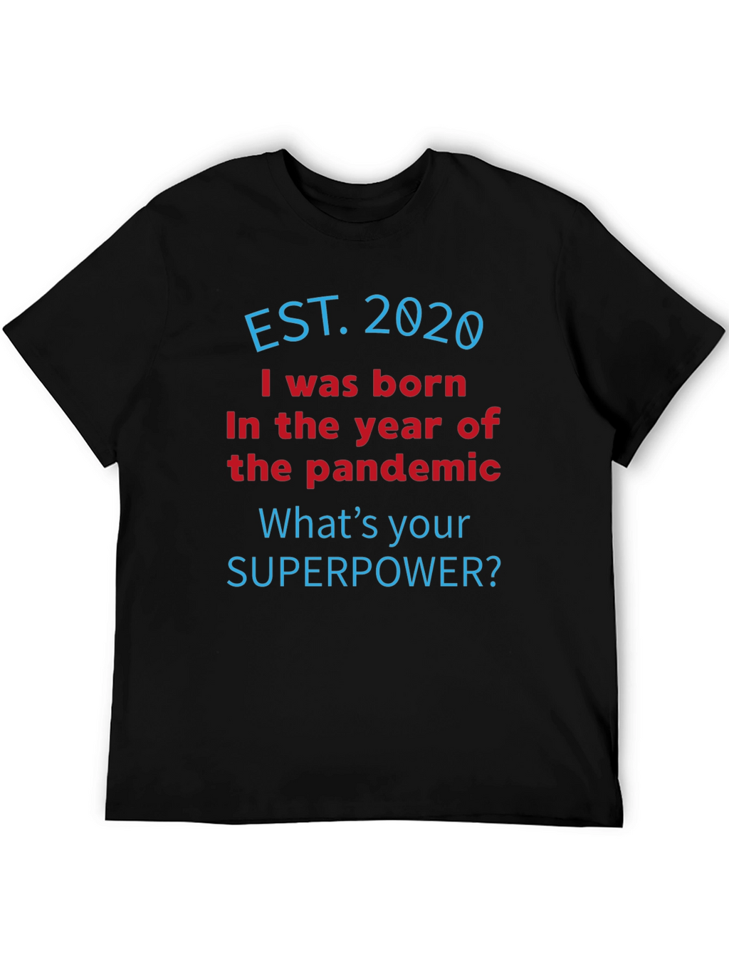 Est 2020 Pandemic Superpower T-Shirt