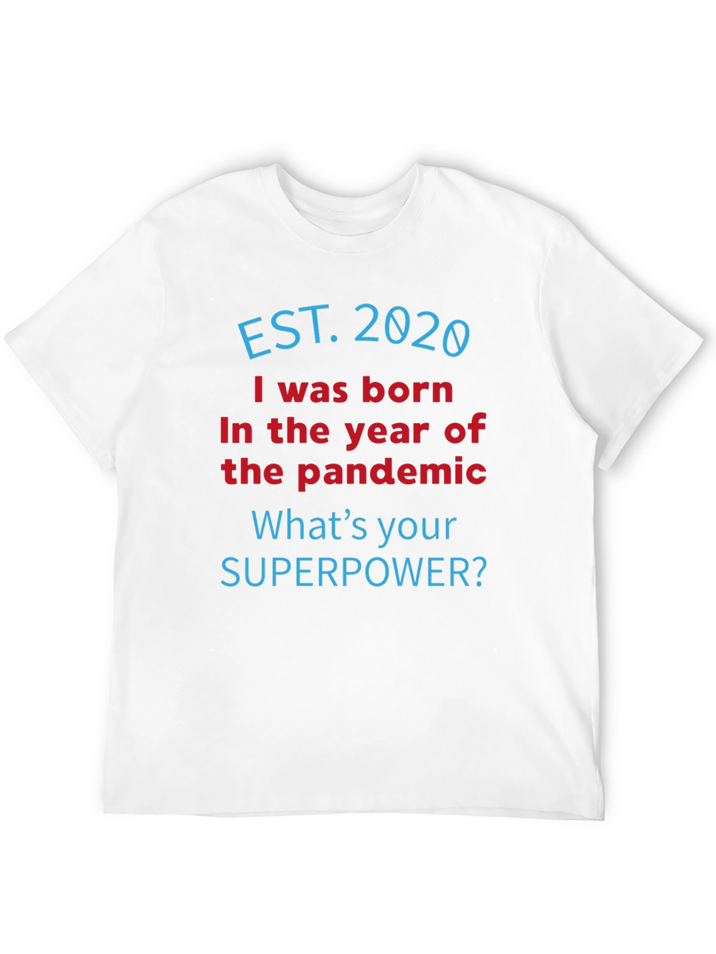Est 2020 Pandemic Superpower T-Shirt
