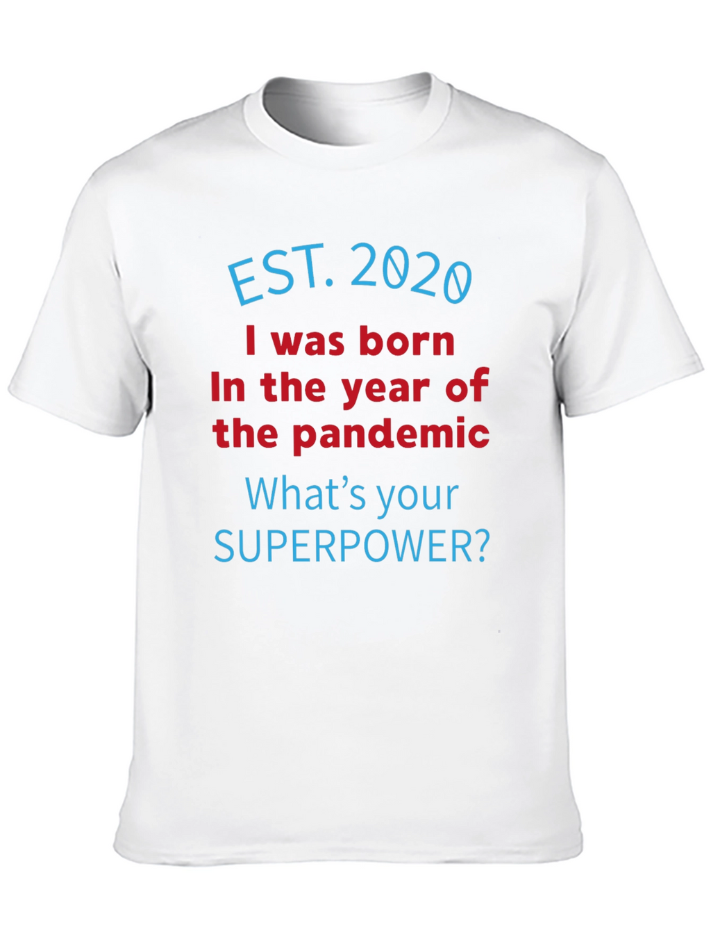 Est 2020 Pandemic Superpower T-Shirt