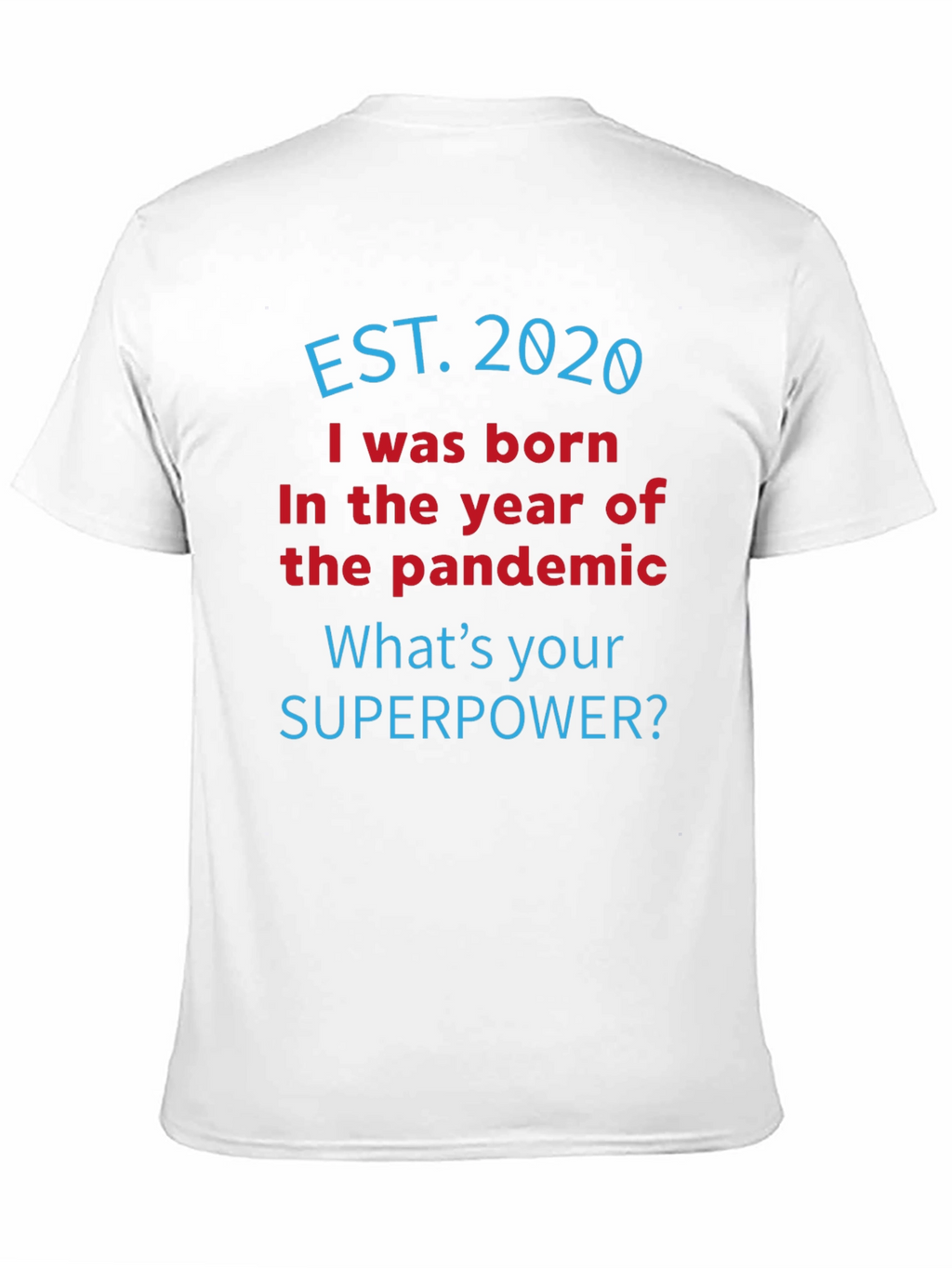 Est 2020 Pandemic Superpower T-Shirt