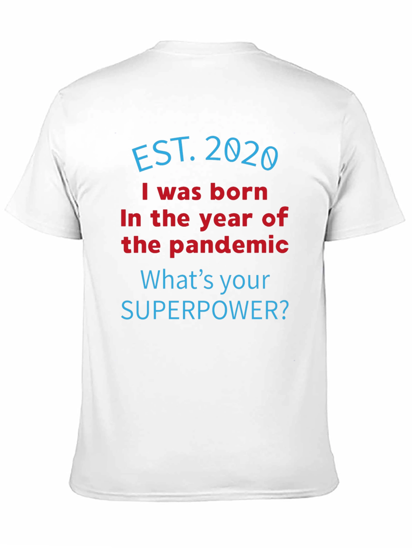 Est 2020 Pandemic Superpower T-Shirt