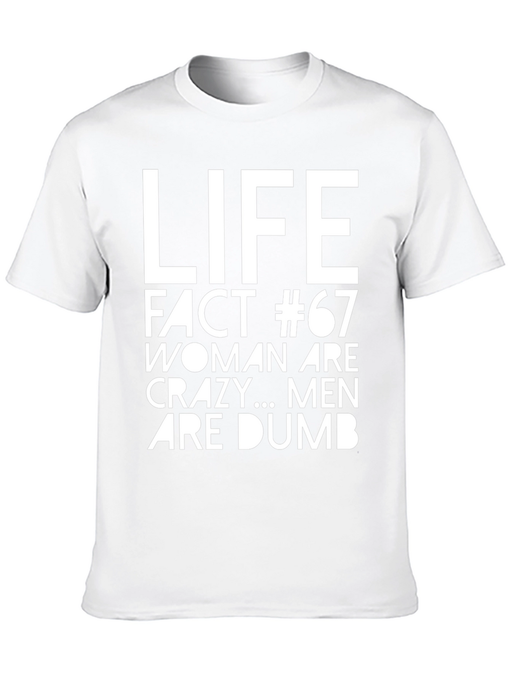 Life Fact #67 Sarcastic Graphic Tee