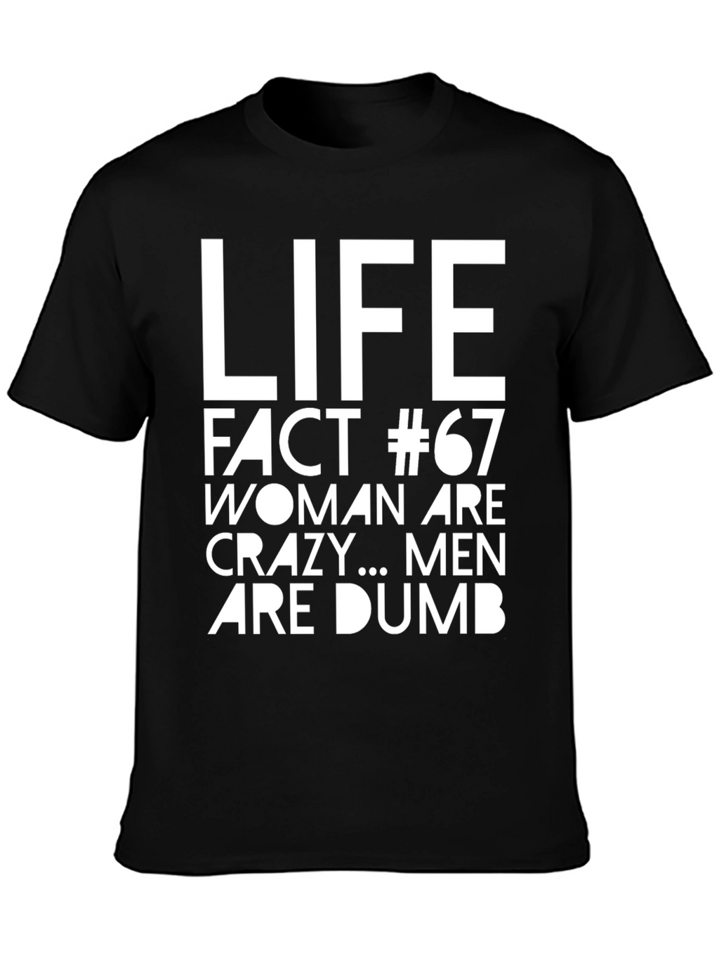 Life Fact #67 Sarcastic Graphic Tee