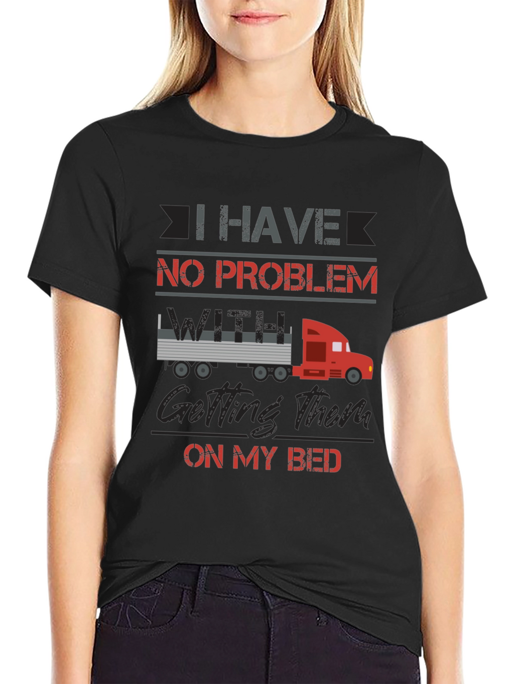 Truck Driver Bed Humor T-Shirt