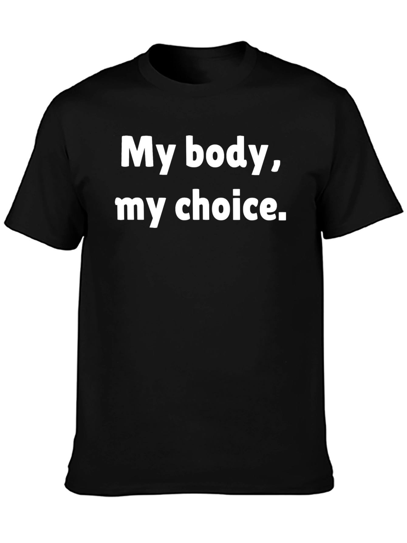My Body My Choice T-Shirt - Pro Choice Advocacy