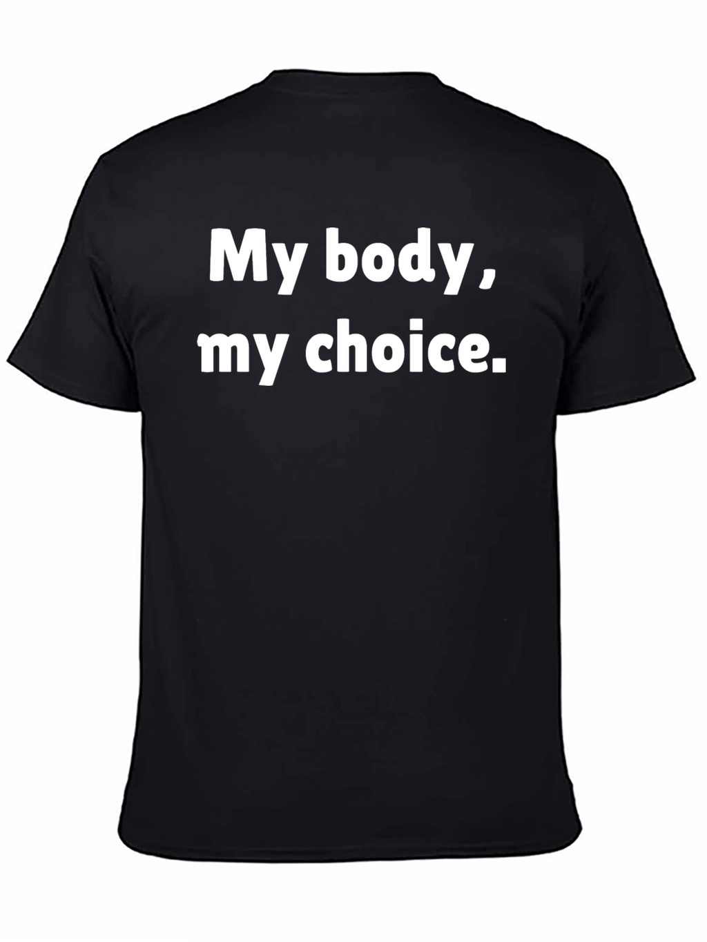 My Body My Choice T-Shirt - Pro Choice Advocacy