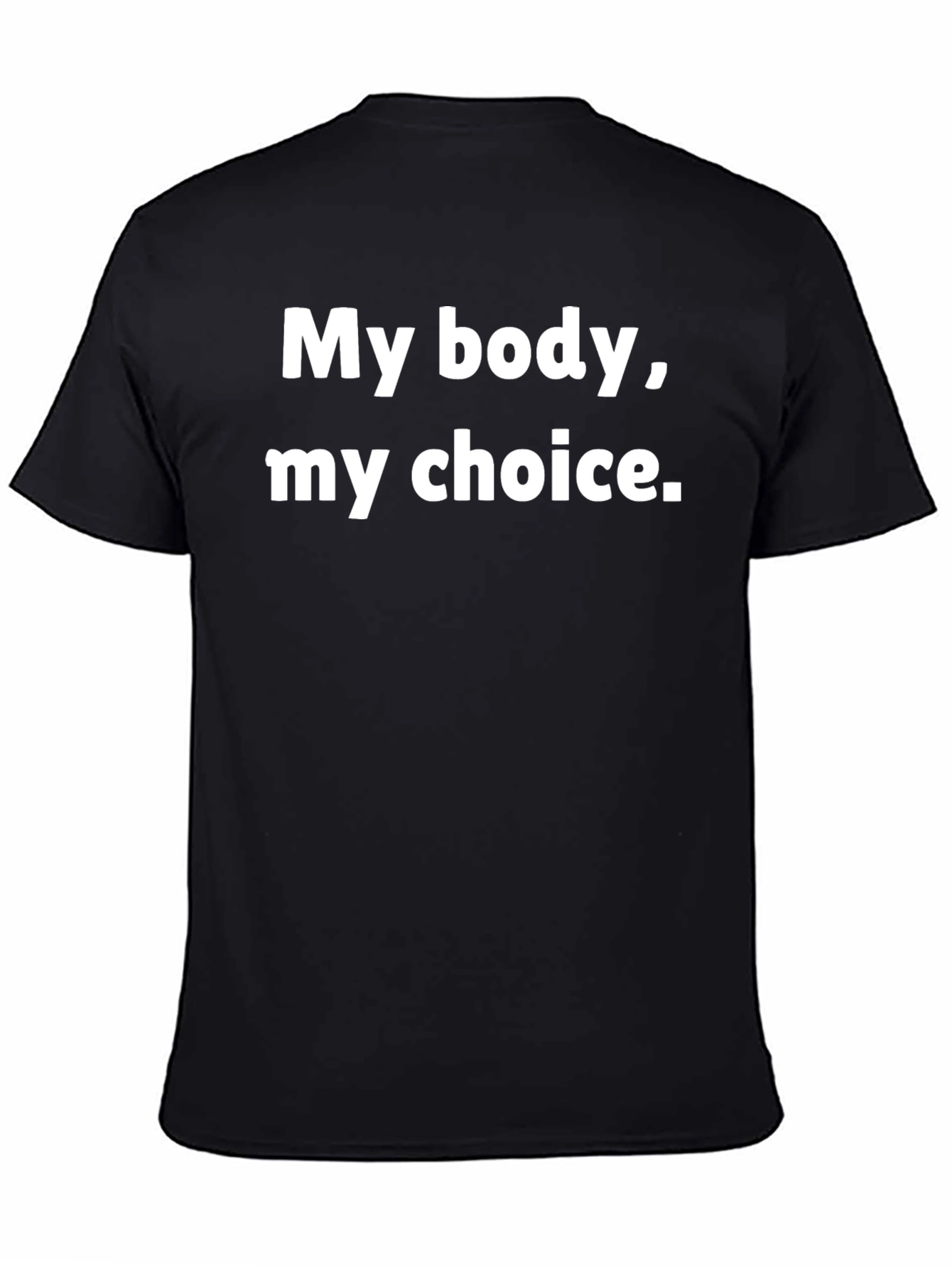 My Body My Choice T-Shirt - Pro Choice Advocacy