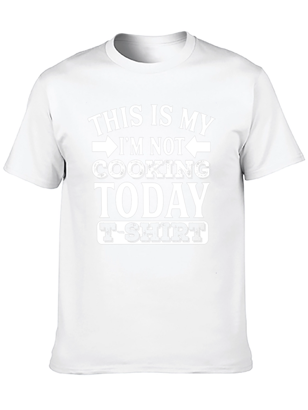 Funny Im Not Cooking Today T-Shirt