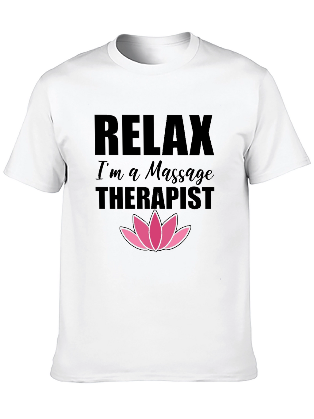 Relax Im a Massage Therapist Black T-Shirt