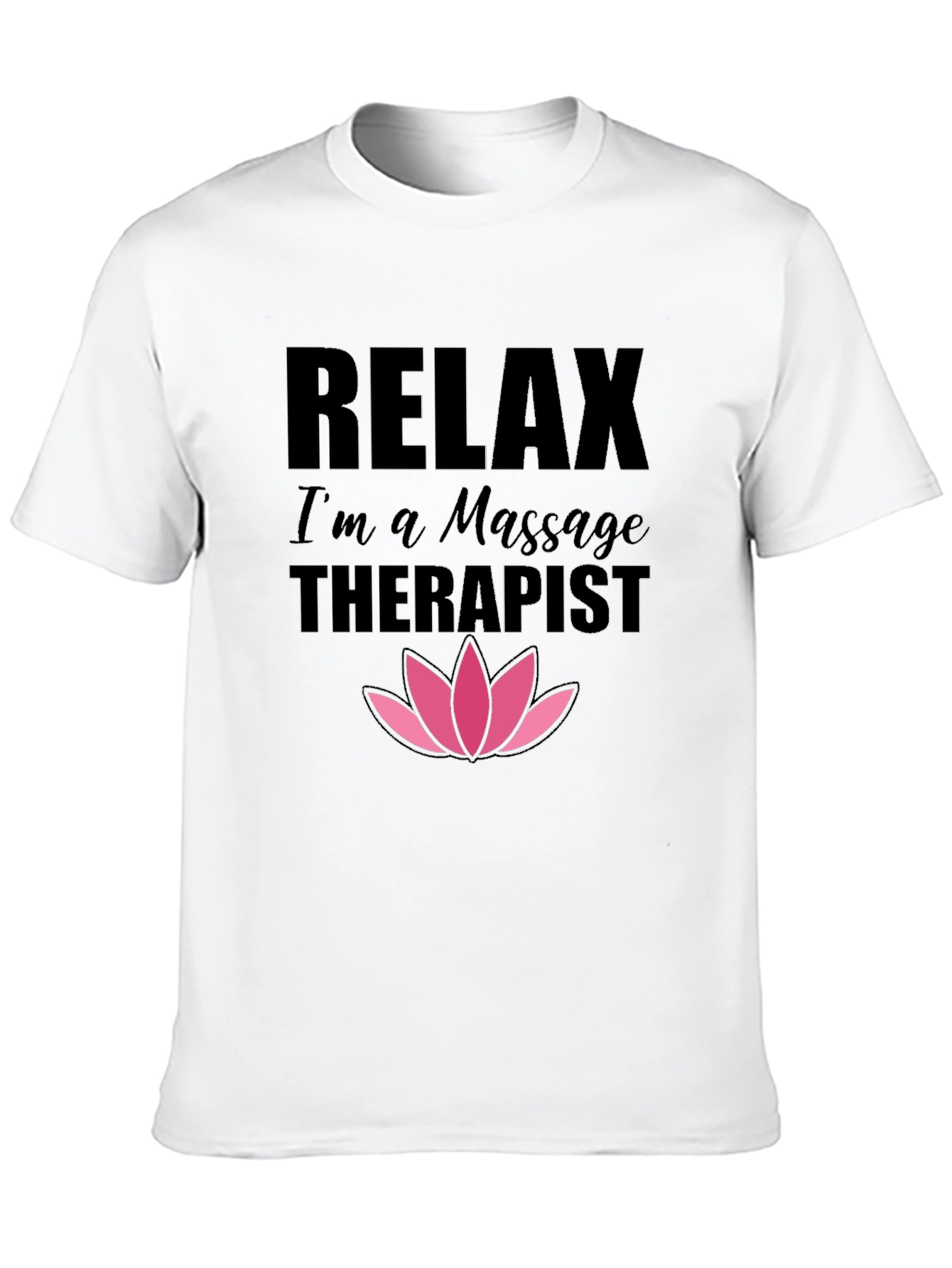 Relax Im a Massage Therapist Black T-Shirt