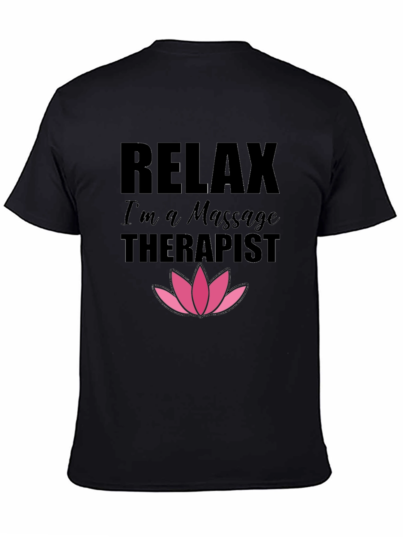 Relax Im a Massage Therapist Black T-Shirt
