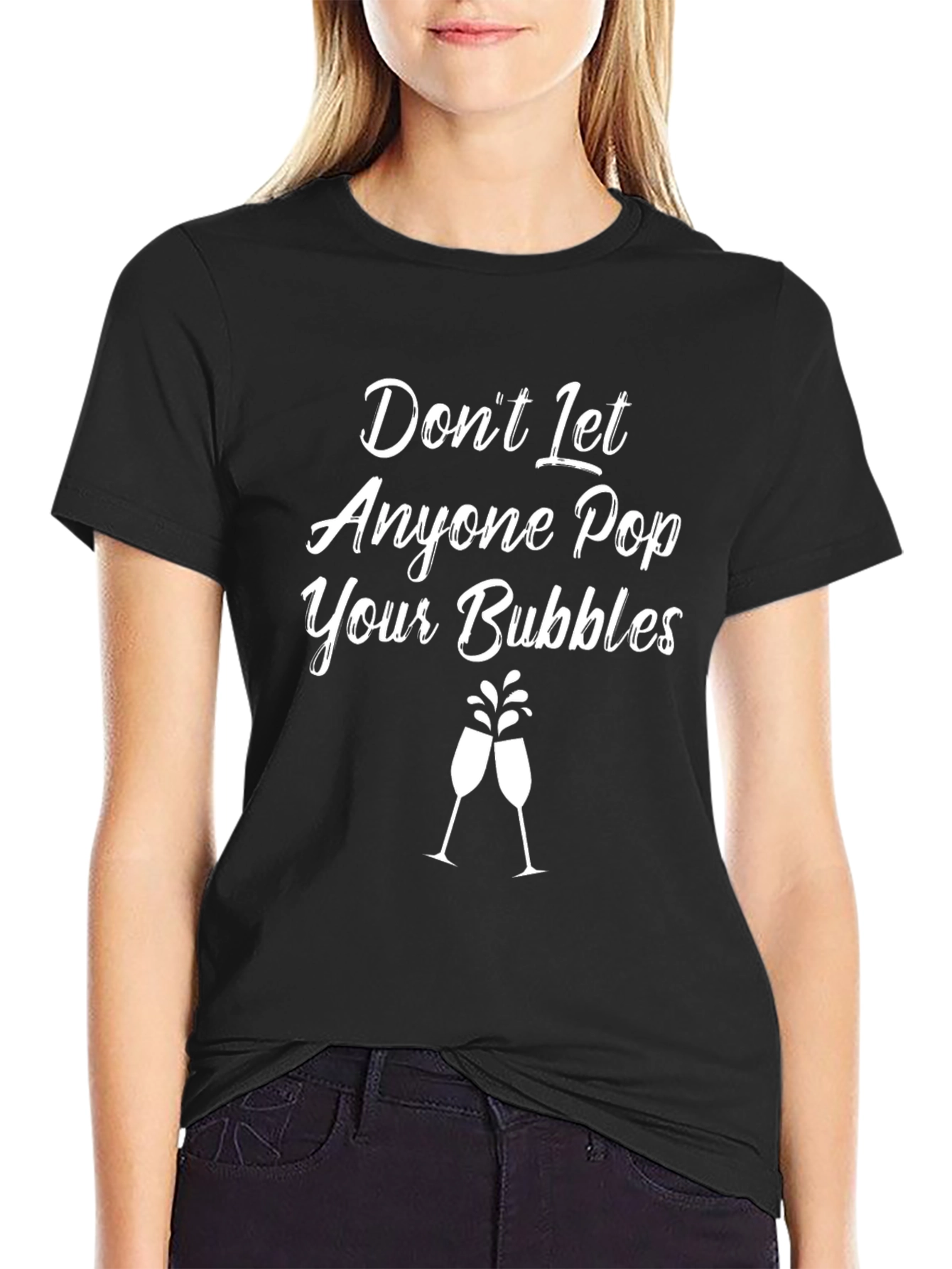 Dont Let Anyone Pop Your Bubbles Black Graphic T-Shirt