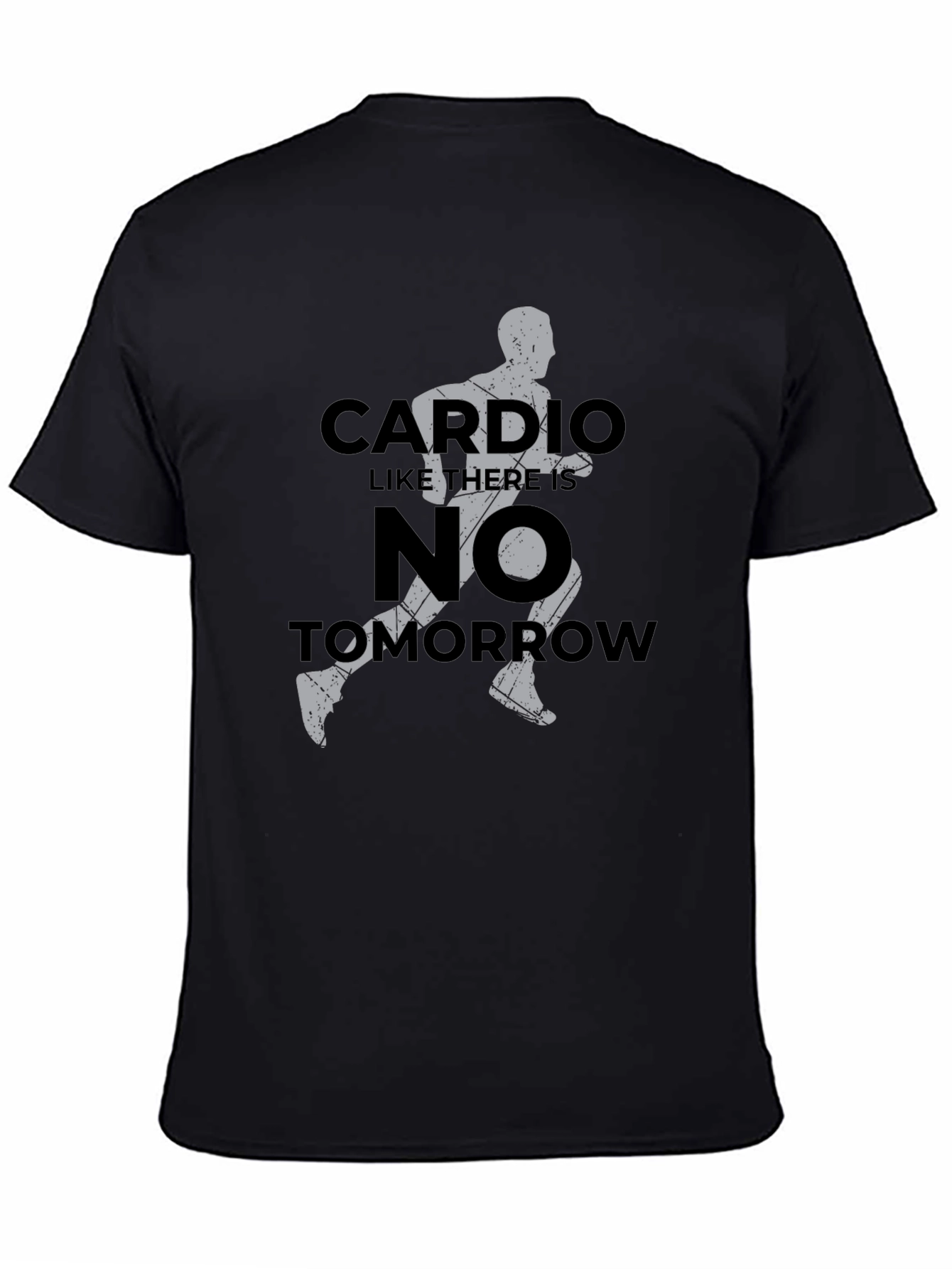Cardio Like Theres No Tomorrow T-Shirt