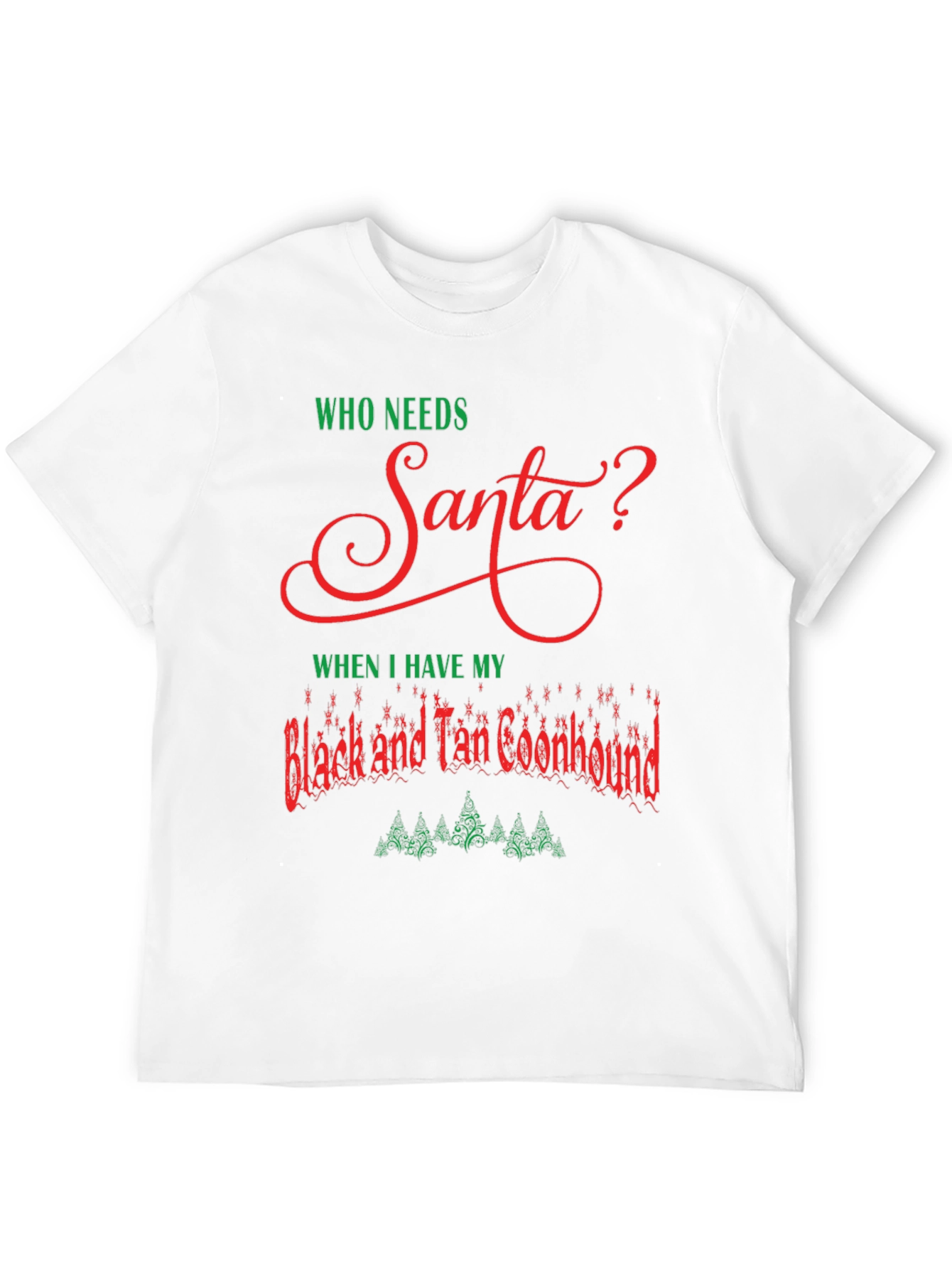 Who Needs Santa T-Shirt Black and Tan Coonhound