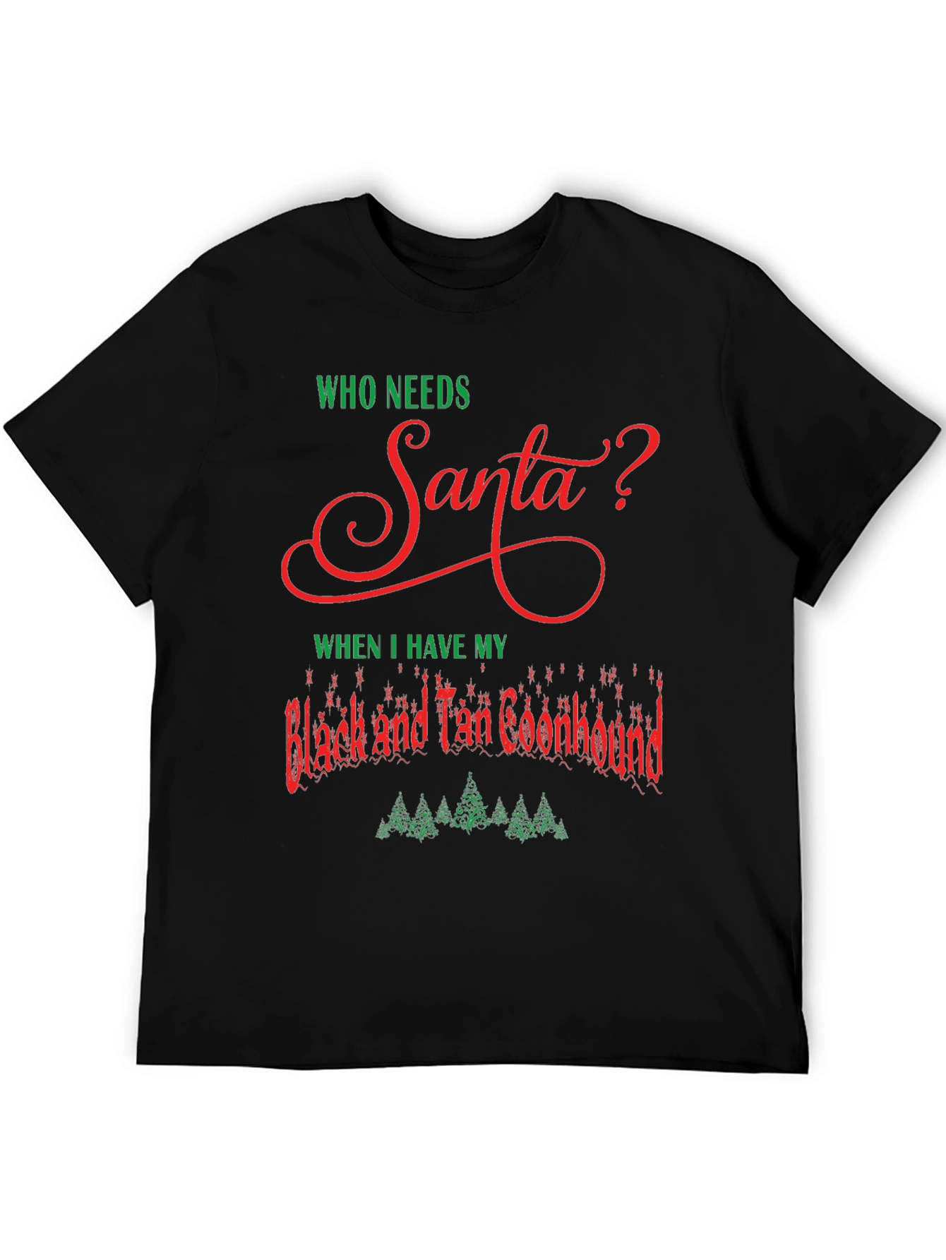 Who Needs Santa T-Shirt Black and Tan Coonhound