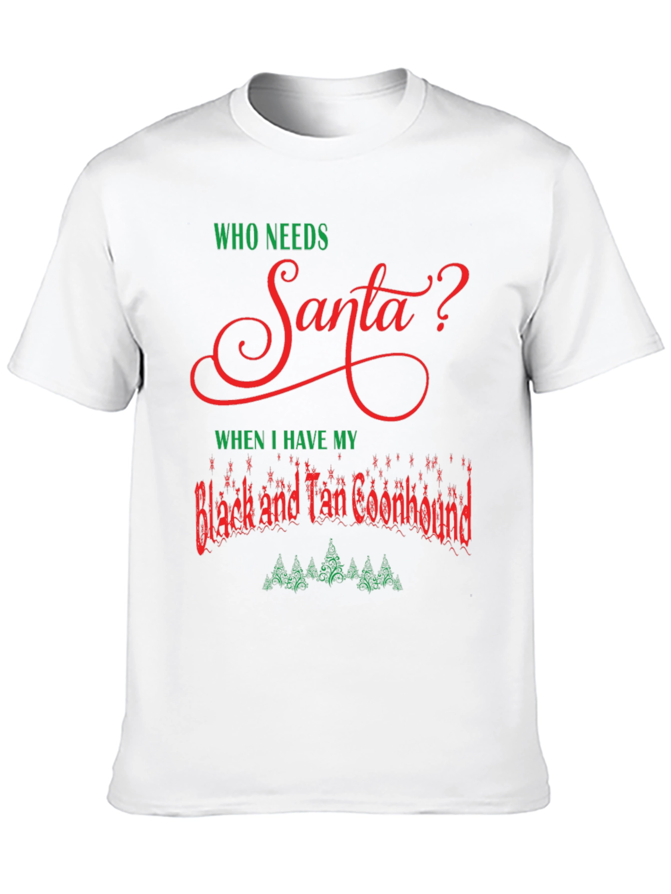 Who Needs Santa T-Shirt Black and Tan Coonhound