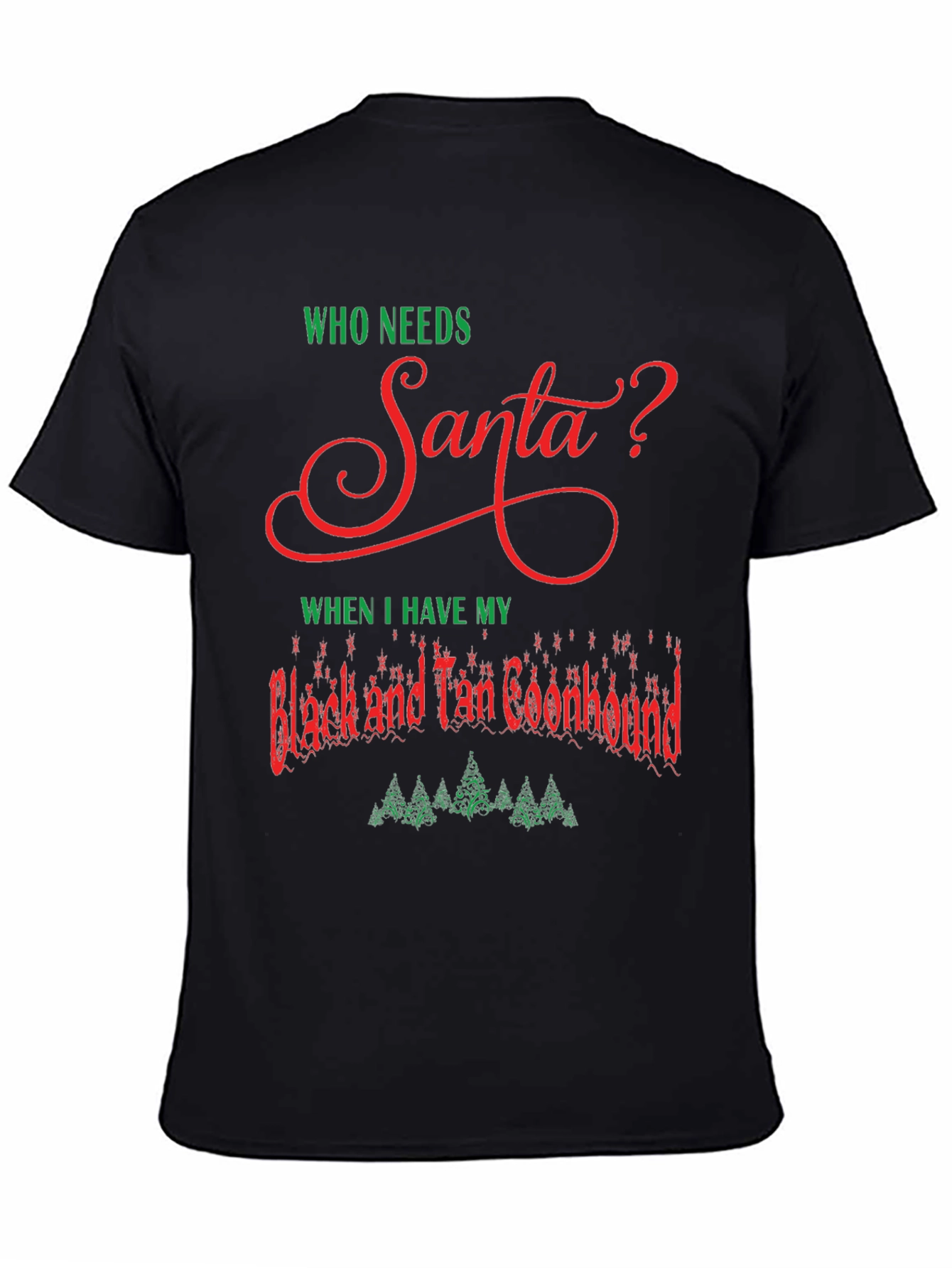 Who Needs Santa T-Shirt Black and Tan Coonhound