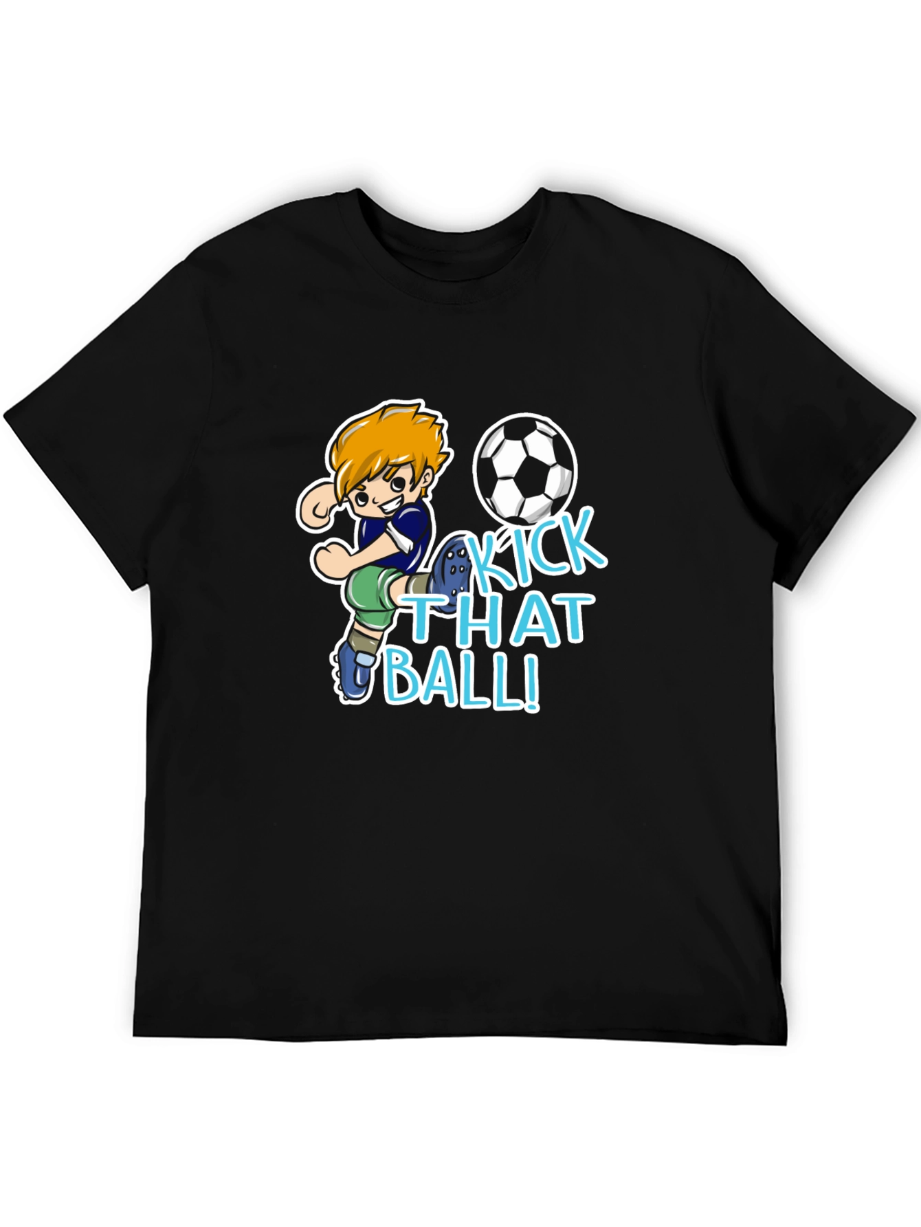 Kick That Ball T-Shirt - Soccer Cartoon Design