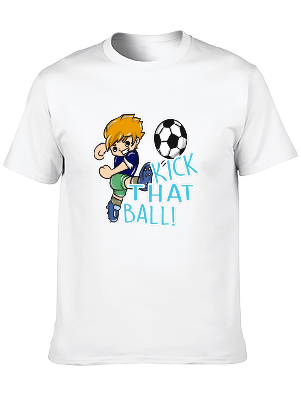 Kick That Ball T-Shirt - Soccer Cartoon Design
