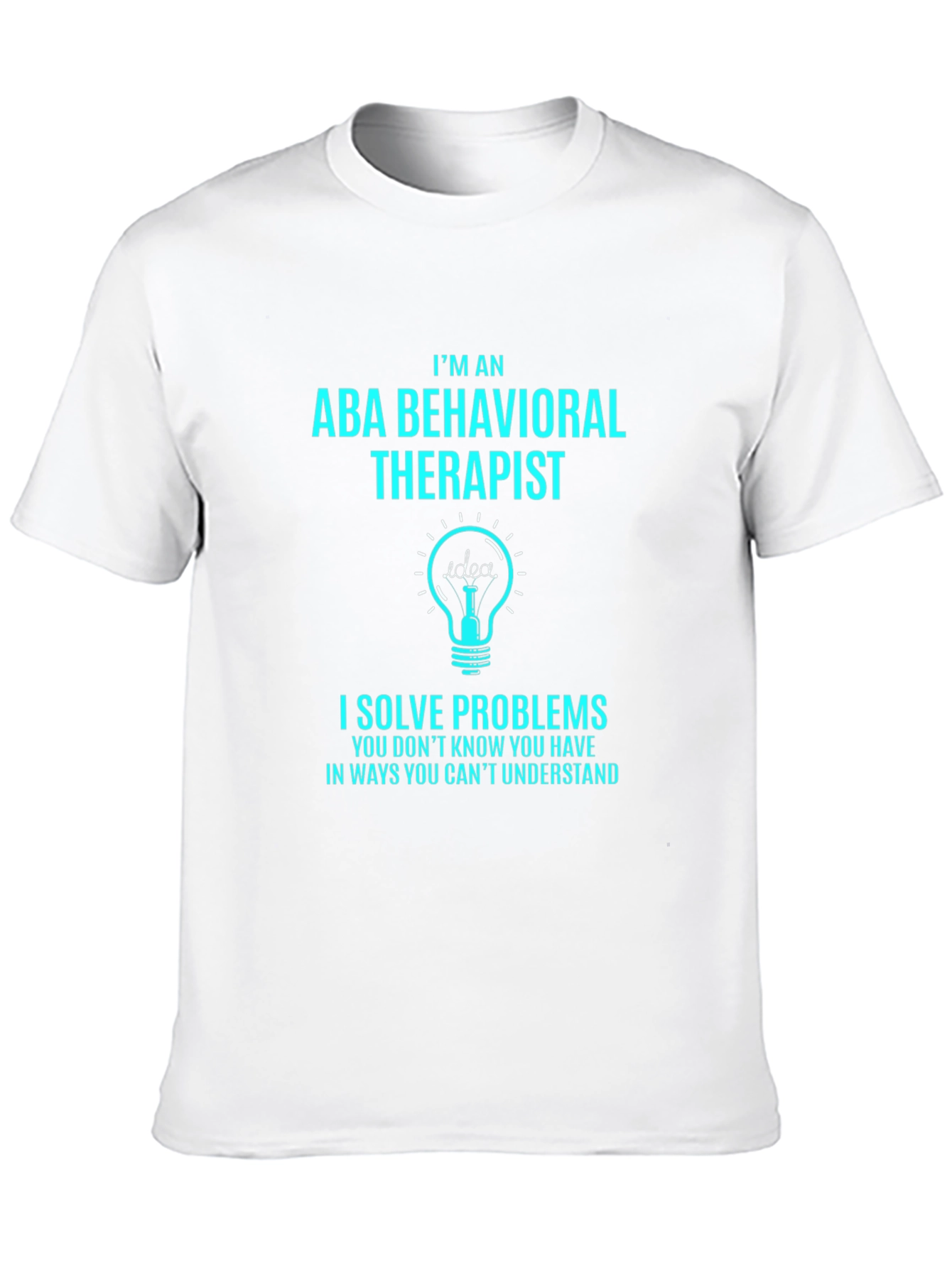 ABA Behavioral Therapist Novelty T-Shirt