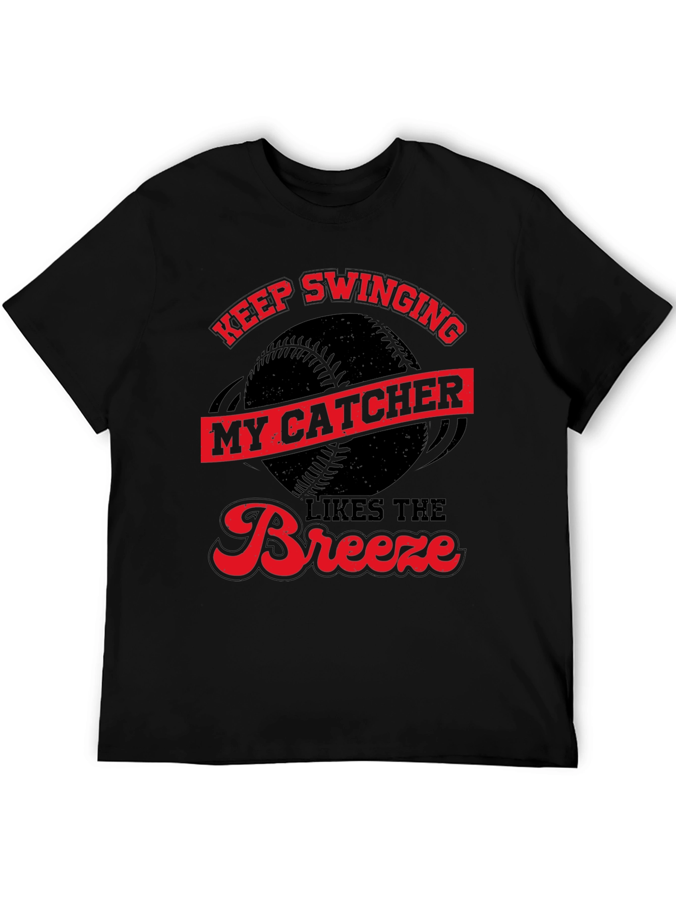 Keep Swinging My Catcher Likes The Breeze T-Shirt