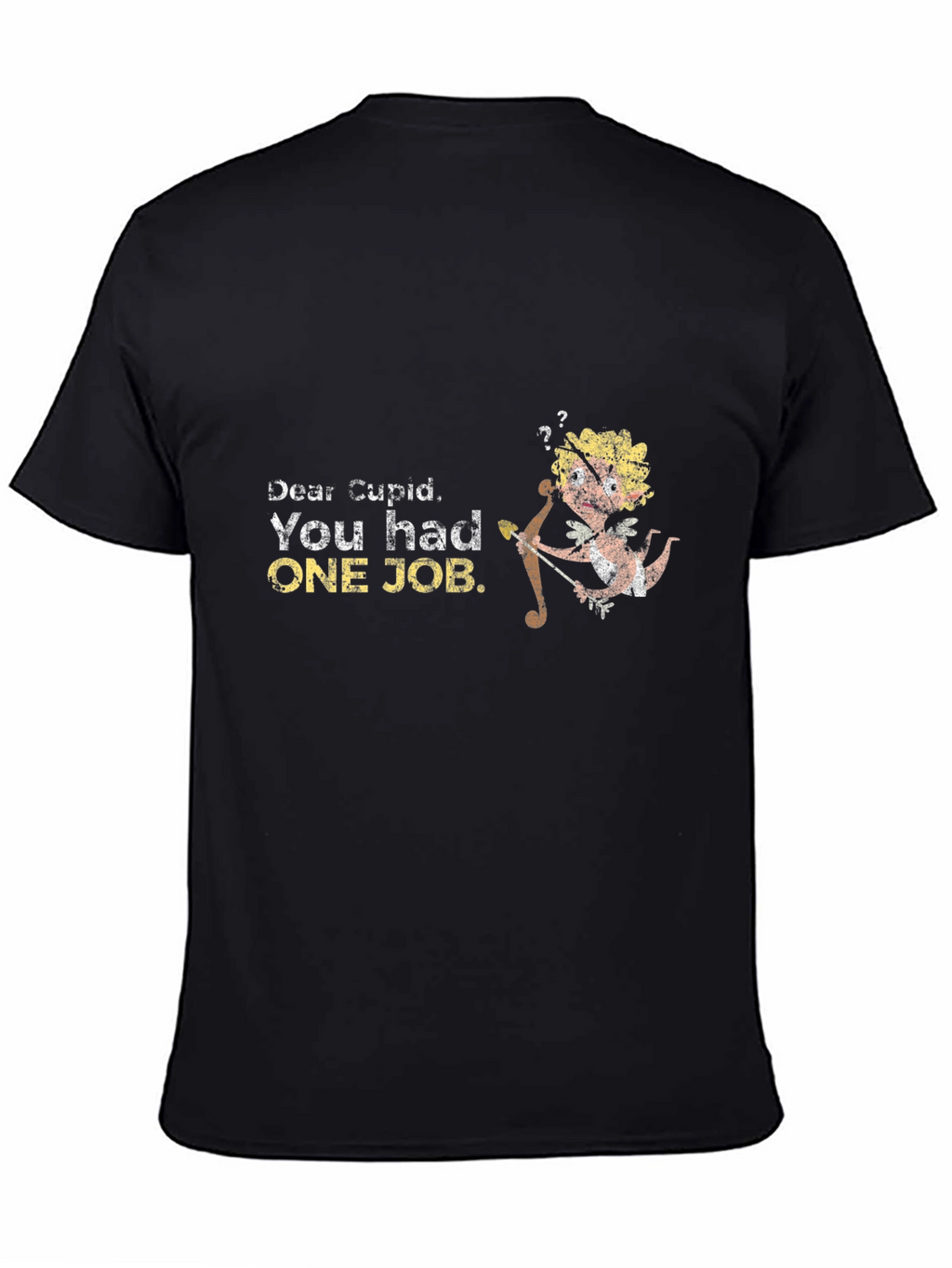 Dear Cupid T-Shirt - Funny Valentines Day Tee