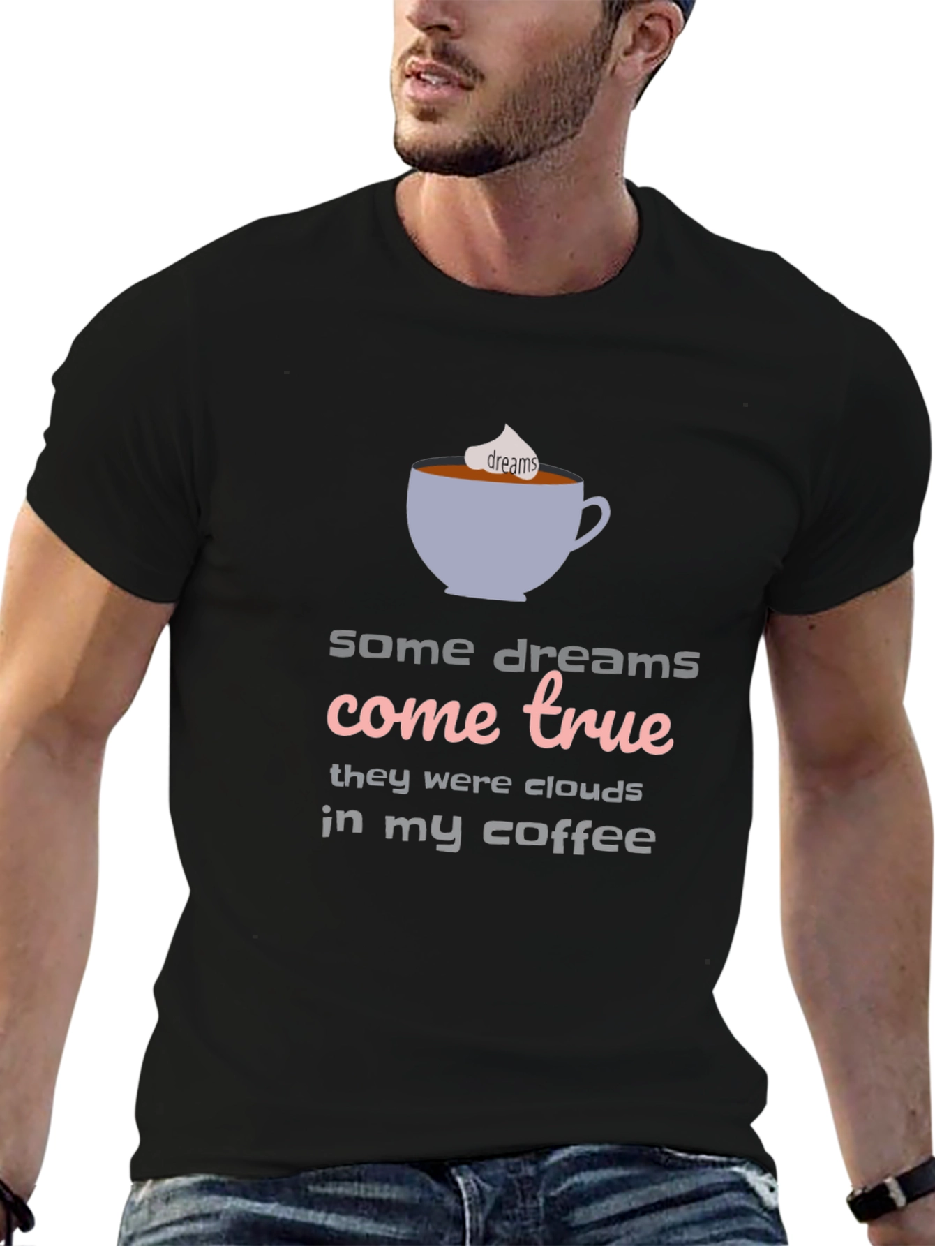 Dreams Come True Coffee T-Shirt - Unisex