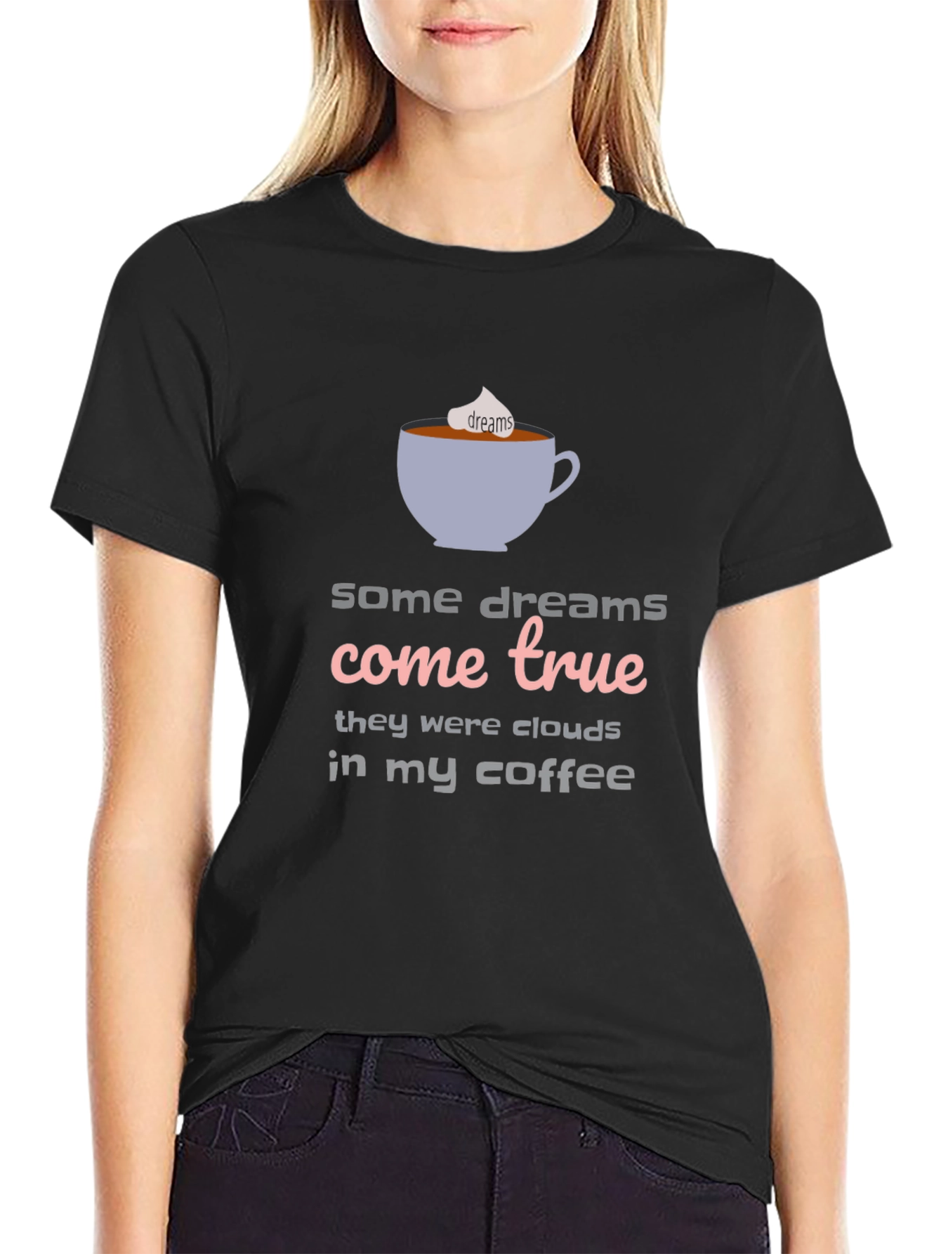 Dreams Come True Coffee T-Shirt - Unisex