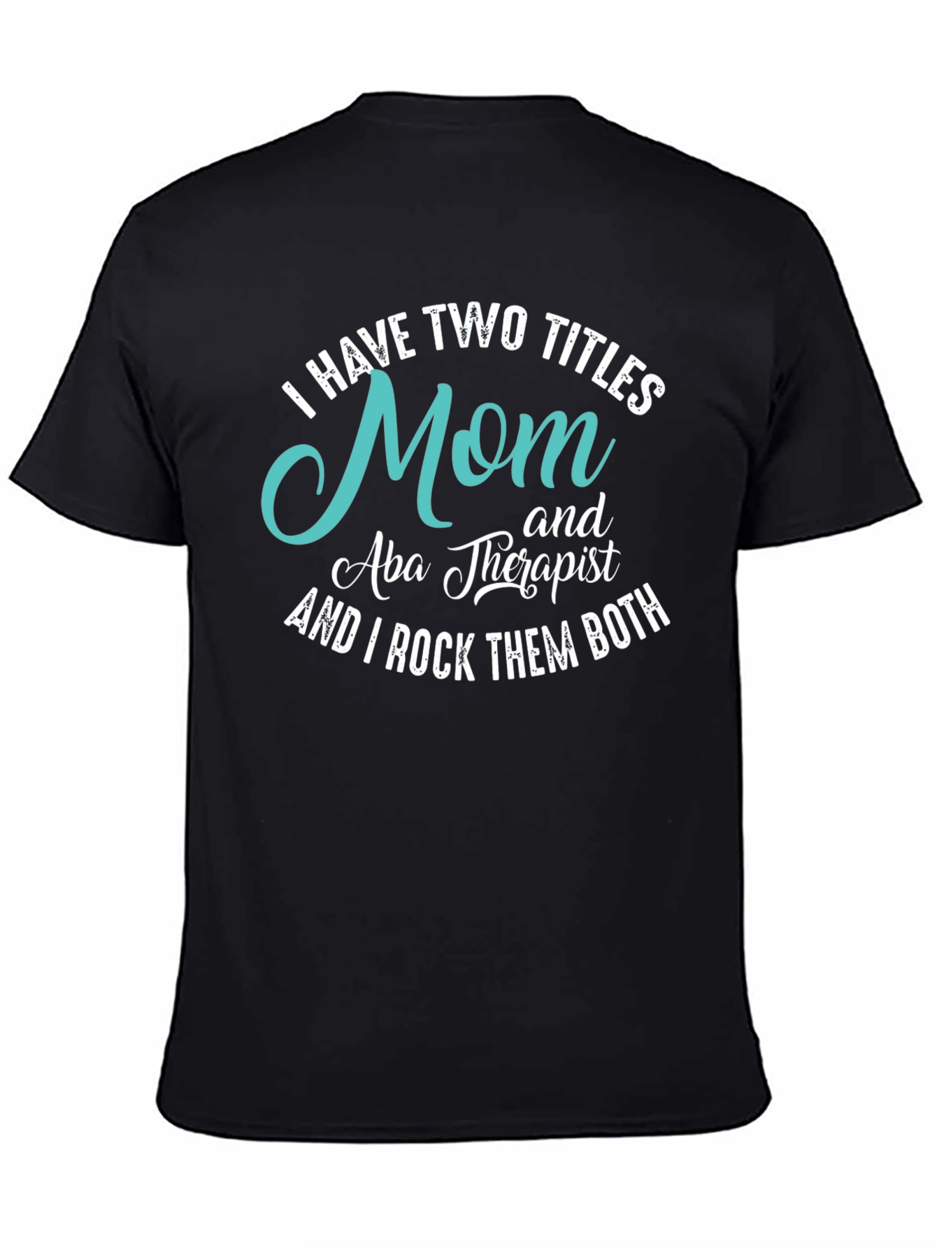 Mom & Aba Therapist T-Shirt