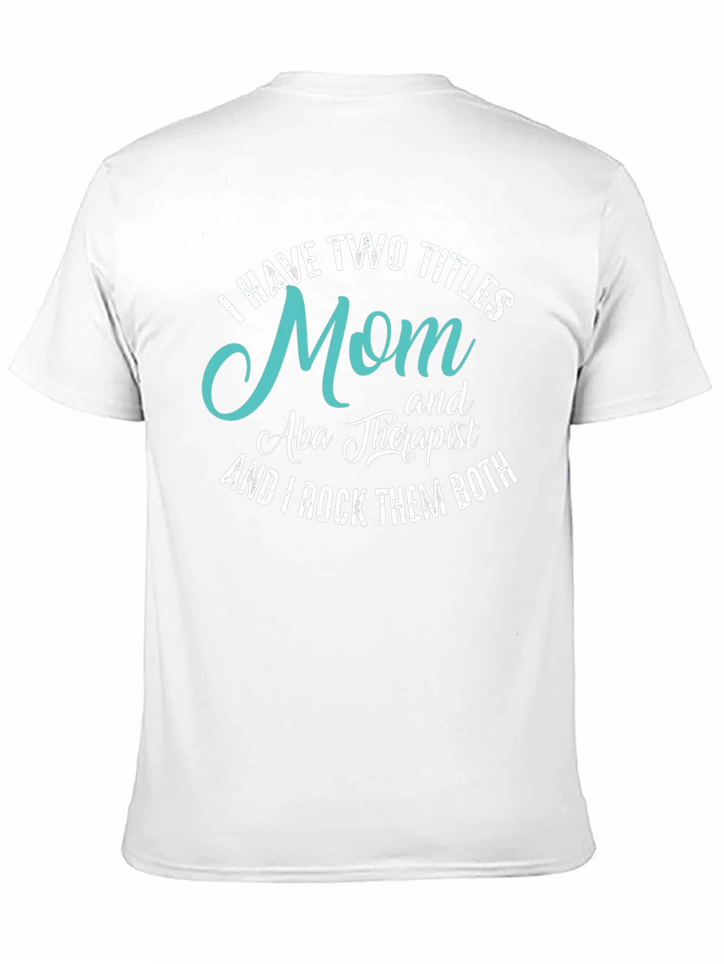 Mom & Aba Therapist T-Shirt