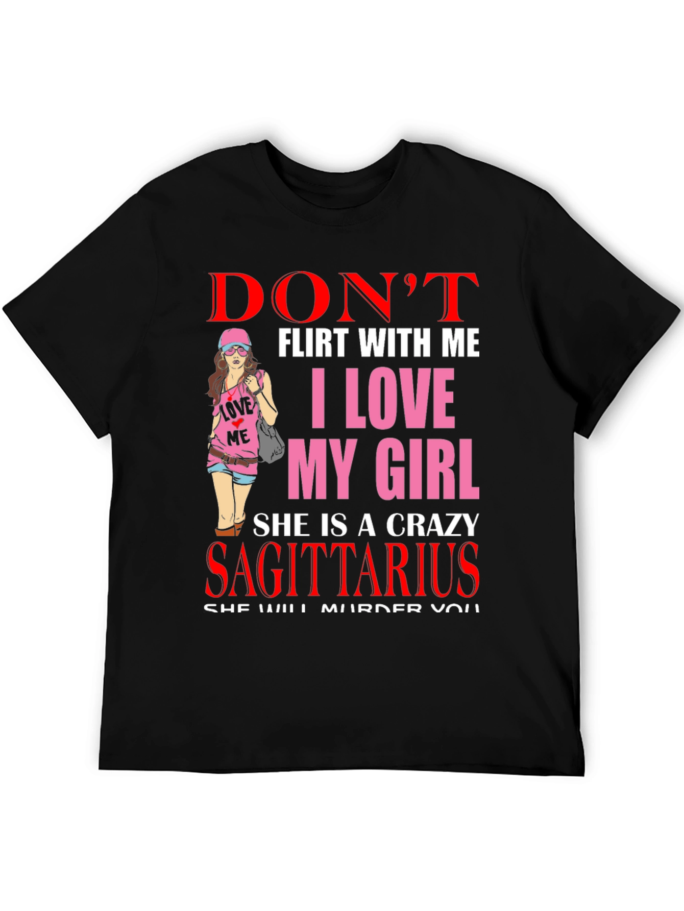 Dont Flirt With Me T-Shirt - Sagittarius Girl