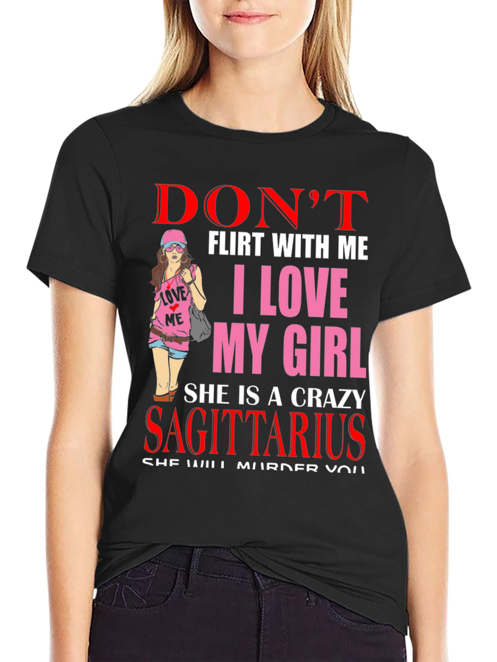 Dont Flirt With Me T-Shirt - Sagittarius Girl